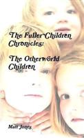 The Fuller Children Chronicles