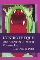 L'Onirothèque De Quentin Cumber, Vol. 1