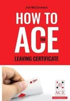 How to ACE the Leaving Certificate