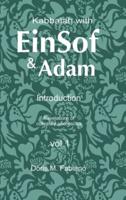 Kabbalah with EinSof & Adam Vol I