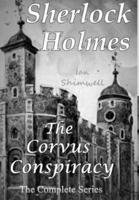 Sherlock Holmes The Corvus Conspiracy: The Complete Series