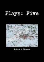 Plays: Five