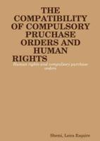 THE COMPATIBILITY OF COMPULSORY PURCHASE ORDERS AND HUMAN RIGHTS