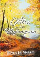 Alex and the Highwayman