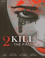 2Kill: The Past