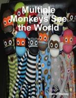 Multiple Monkeys See the World
