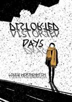 Distorted Days: A moving tale about friendship and transformation.
