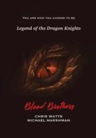 Legend of the Dragon Knights:Blood Brothers