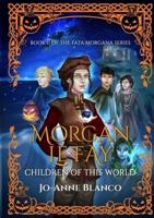 Morgan Le Fay: Children of This World