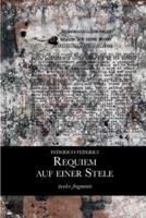 Requiem auf einer Stele (twelve fragments)