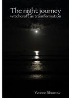 The night journey: witchcraft as transformation