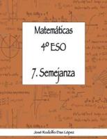 Matemáticas 4° Eso - 7. Semejanza