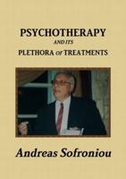 PSYCHOTHERAPY AND ITS PLETHORA OF TREATMENTS