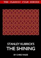 Classic Film Series: Stanley Kubrick's The Shining
