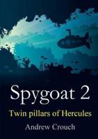 Spygoat 2: Twin pillars of Hercules