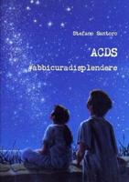 ACDS - #abbicuradisplendere