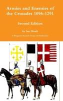 Armies and Enemies of the Crusades Second Edition