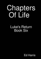 Chapters Of Life   Luke's Return    Book 6