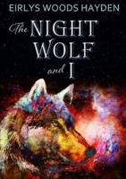 The Night Wolf and I