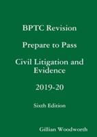 BPTC Revision Prepare to Pass Civil Litigation and Evidence 2019-20 Sixth Edition