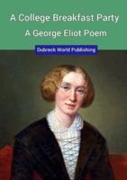A College Breakfast Party, a George Eliot Poem
