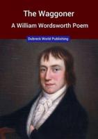 The Waggoner, a William Wordsworth Poem