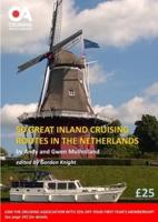 50 Great Inland Cruising Routes in the Netherlands