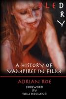 Bled Dry: A History Of Vampires In Film