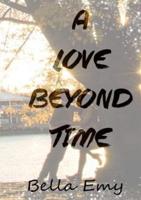 A Love Beyond Time