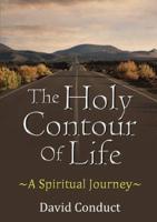 The Holy Contour of Life  |A Spiritual Journey|