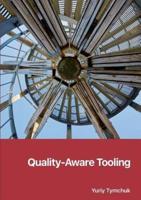 Quality-Aware Tooling