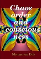 Chaos, order and consciousness