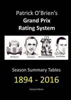 Patrick O?Brien?s Grand Prix Rating System: Season Summary Tables 1894 ? 2016