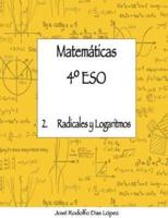 Matemáticas 4° Eso - 2. Radicales Y Logaritmos
