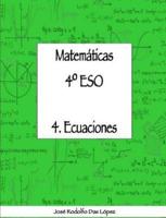 Matemáticas 4° Eso - 4. Ecuaciones