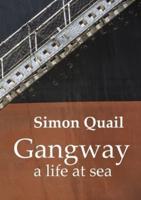 Gangway A Life at Sea: A Life at Sea