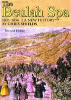 The Beulah Spa 1831-1856 A New History