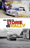 100 anni di Storie di Rally 1: Una storia raccontata in tante storie