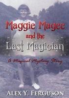 Maggie Magee and the Last Magician