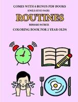 Coloring Book for 2 Year Olds (Routines)