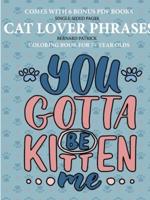 Coloring Books for 7+ Year Olds (Cat Lover Phrases)