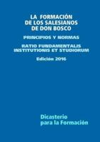 LA  FORMACIÓN  DE LOS SALESIANOS  DE DON BOSCO - PRINCIPIOS Y NORMAS