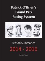 Patrick O'Brien's Grand Prix Rating System: Season Summaries 2014-2016