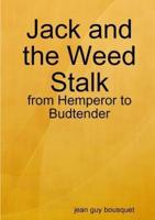 Jack and the Weed Stalk