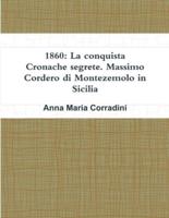 1860: La conquista - Cronache segrete. Massimo Cordero di Montezemolo in Sicilia