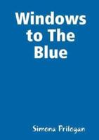 Windows to the Blue