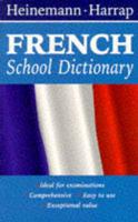Heinemann-Harrap French School Dictionary