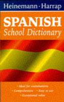 Heinemann-Harrap Spanish School Dictionary