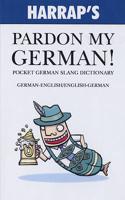 Harrap's Pardon My German!