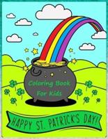 Happy St. Patrick's Day Coloring Book: Saint Patrick's Day Coloring Book for Kids,Lucky Four-Leaf Clovers, Coloring Leprechaun for toddlers